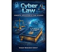 Cyber Law: Concepts, Application & Case Studies (Law Study Books By Sanjay Mandavi)