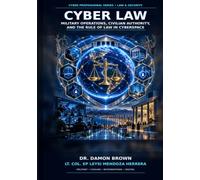 Cyber Law: Military Operations Civilian Governance and Digital Conflict
