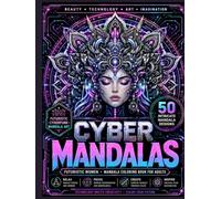 Cyber Mandalas: 50 Intricate Mandala Designs