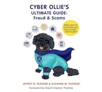 Cyber Ollie's Ultimate Guide: Fraud and Scams: Cybersecurity Made Simple for Families and Small Businesses