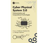 Cyber Physical System 2.0 : Communication and Computational Technologies
