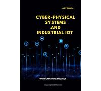 Cyber-Physical Systems and Industrial IoT