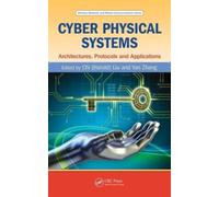 Cyber Physical Systems : Architectures, Protocols and Applications