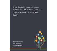 Cyber-Physical Systems of Systems : Foundations - A Conceptual Model and Some Derivations: The AMADEOS Legacy
