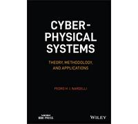 Cyber-physical Systems: Theory, Methodology, and Applications (IEEE Press)