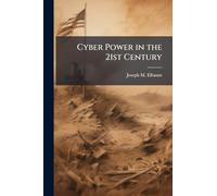 Cyber Power in the 21st Century