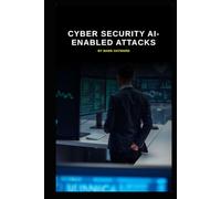 Cyber Security AI-enabled attacks (Series 9)