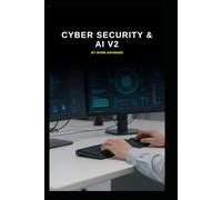 Cyber Security & AI v2: How AI affects Cyber Security (Series 1a)