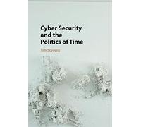 Cyber Security and the Politics of Time