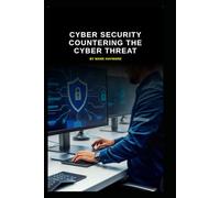 Cyber Security Countering the Cyber Threat (Series 8)