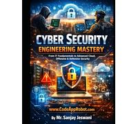 Cyber Security Engineering Mastery: From IT Fundamentals to Advanced Cloud Offensive & Defensive Security