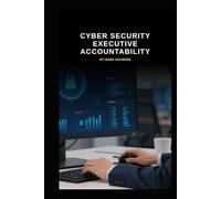 Cyber Security Executive Accountability (Series 10)
