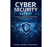 Cyber Security Expert Job Preparation, University Exam: HR Interview Questions, Technical Q&A, Mock Interviews, and Career Preparation for SOC Analyst, Ethical Hacker & Cyber Security Professionals