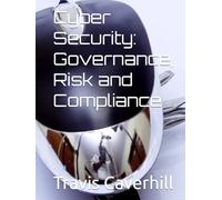 Cyber Security: Governance, Risk and Compliance