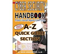 Cyber Security Handbook: Protect Yourself Against Cyber Crime