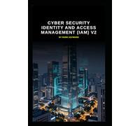 Cyber Security identity and access management (IAM) v2: Updated information from v1 (Series 3a)