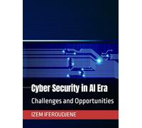 Cyber Security in AI Era: Challenges and Opportunities