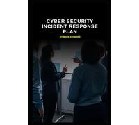 Cyber Security Incident Response Plan (Cyber Security Series 6)