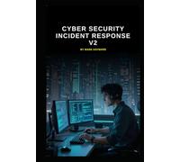 Cyber Security Incident Response v2: Updated information from v1 (Series 2a)