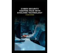 Cyber Security Keeping Pace with Evolving Technology (Series 8)