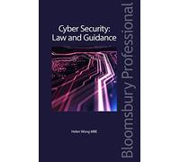 Cyber Security: Law and Guidance (Bloomsbury Professional)
