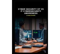 Cyber Security OT vs IT Cybersecurity Awareness (Series 7)