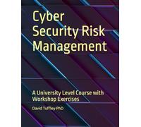 Cyber Security Risk Management: A University Level Course with Workshop Exercises: 1