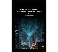 Cyber Security Security Operations v2: Updated from v1 (Series 1a)