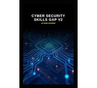 Cyber Security Skills Gap v2: Updated information from v1 (Series 2a)