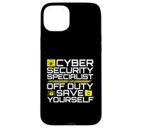 Cyber Security Specialist Off Duty Save Yourself Humor Case for iPhone 15 Plus