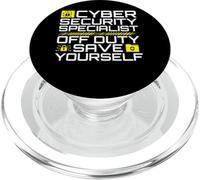 Cyber Security Specialist Off Duty Save Yourself Humor PopSockets PopGrip for MagSafe