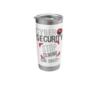 Cyber Security Stop Clicking On Shit IT Computer Science Stainless Steel Insulated Tumbler