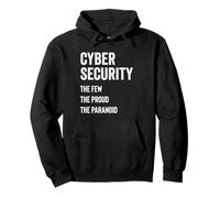 Cyber Security The Few The Proud The Paranoid Proud Hacker Pullover Hoodie