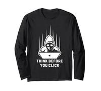 Cyber Security Think Before You Click Awareness Design Long Sleeve T-Shirt