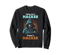 Cyber Security Think Like Hacker Ethical Defense Humor Sweatshirt