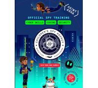 Cyber Skills, Coding, Security: Agent Asha Spy Training: STEM Coding Activities for Kids 7-11