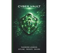 Cyber Vault Password Logbook, Corporate Edition 02: A Complete Offline System for Access, Recovery & Personal Records Organise Accounts, Devices, ... Great Gift for Teens, Adults & Computer Fans
