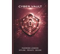 Cyber Vault Password Logbook, Corporate Edition 03: A Complete Offline System for Access, Recovery & Personal Records Organise Accounts, Devices, ... for Teens, Adults, Gamers & Computer Fans