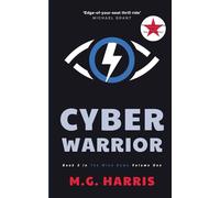 Cyber Warrior: Book 3 of 'The Mind Game: Volume One' (The Mind Game: Volume One - An espionage mystery thriller for young adults)