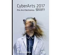 CyberArts 2017: International Compendium Prix Ars Electronica