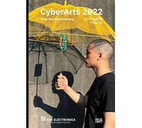 CyberArts 2022: Prix Ars Electronica 2022 STARTS Prize ‘22