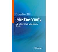 Cyberbiosecurity: A New Field to Deal with Emerging Threats