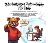 Cyberbullying and Online Safety for Kids: A friendly, fun-filled guide to help kids stop cyberbullies and stay safe online, with activities, tips, and coloring pages.