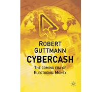 Cybercash : The Coming Era of Electronic Money