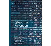 Cybercrime Prevention: Theory and Applications (Crime Prevention and Security Management)