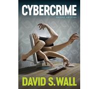 Cybercrime: The Transformation of Crime in the Information Age (Crime and Society)