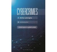 Cybercrimes: Critical Issues in a Global Context