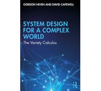 Cybernetic System Design for a Complex World : The Variety Calculus