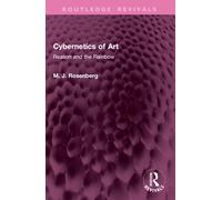 Cybernetics of Art : Reason and the Rainbow