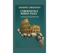 CYBERNETICS ROMAN TALES: A (perhaps) unsustainable future (CON SIDERA)